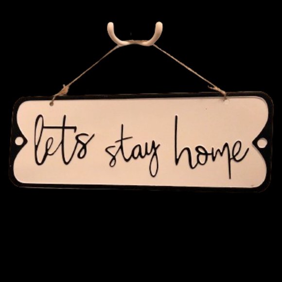 Let's Stay Home Metal Sign - Picture 1 of 10